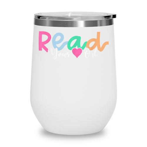 Read Your Heart Out Reading Librarian Book Across America Wine Tumbler - Bookorys