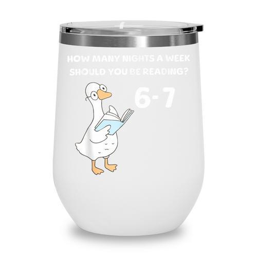 Reading 6-7 Silly Goose Read Books Bookish Bookworm Wine Tumbler - Bookorys DE