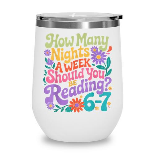 Reading Six Seven Meme Book Lover 67 Teacher 6 7 Wine Tumbler - Bookorys