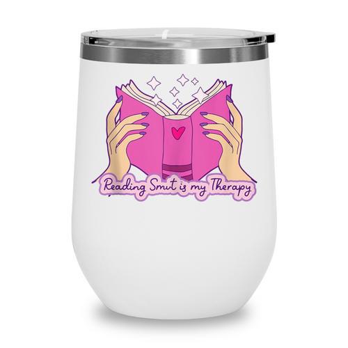 Reading Smut Is My Therapy Romance Book Reader Humor Wine Tumbler - Bookorys DE
