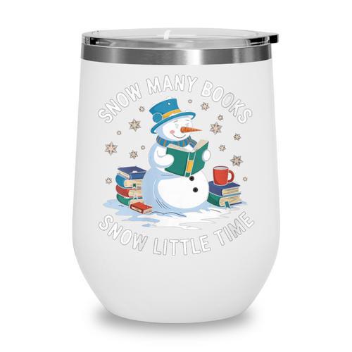 Reading Snowman So Many Books Christmas Books Readers Wine Tumbler - Bookorys