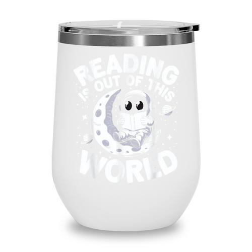 Reading Is Out Of This World Space Books Lover Wine Tumbler - Bookorys