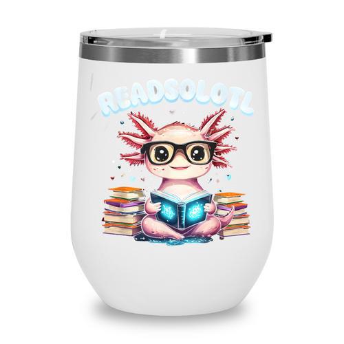 Readsolotl Pink Kawaii Axolotl Read Book Lover Reading Wine Tumbler - Bookorys