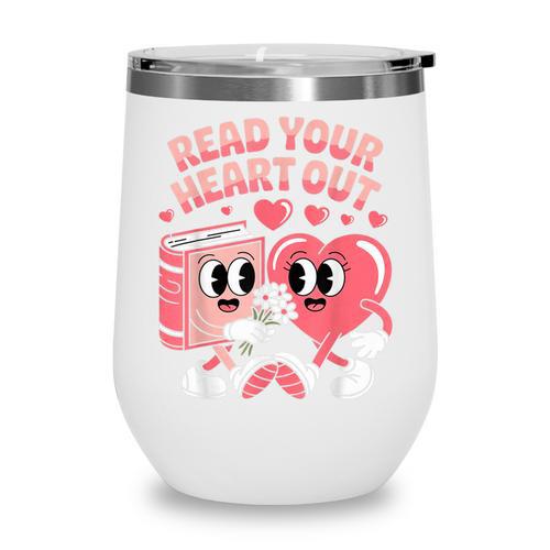 Retro Read Your Heart Out Valentine's Day Teacher Book Lover Wine Tumbler - Bookorys DE