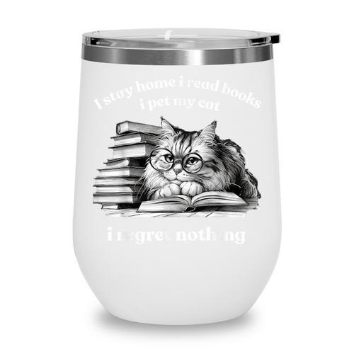 Retro I Stay Home I Read Books I Pet My Cat I Regret Nothing Wine Tumbler - Bookorys DE