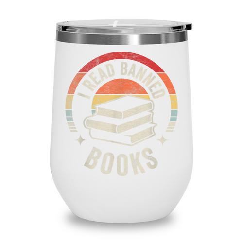 Retro Vintage Banned Books Shirt I Read Banned Books Wine Tumbler - Bookorys