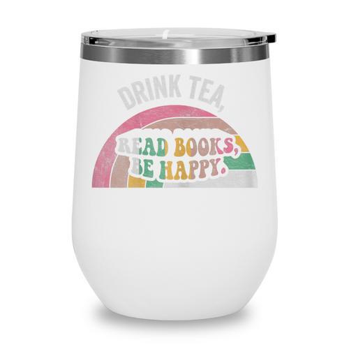 Retro Vintage Drink Tea Read Books Be Happy Reading Wine Tumbler - Bookorys