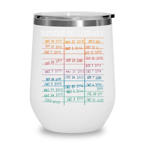 Return To Library Card Book Due Date Bookish Reading Wine Tumbler - Bookorys