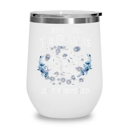 Run Like Mr Collins Just Proposed Books And Running Wine Tumbler - Bookorys