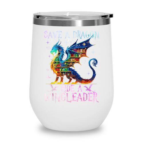 Save A Dragon Ride A Wingleader Books Dragon Lover Cute Wine Tumbler - Bookorys