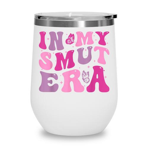 In My Smut Era Groovy Smut Book Reading Spicy Book Romance Wine Tumbler - Bookorys