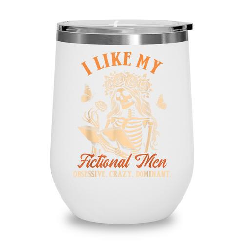 Smut Reader Spicy Book Dark Romance I Like My Fictional Men Wine Tumbler - Bookorys CA