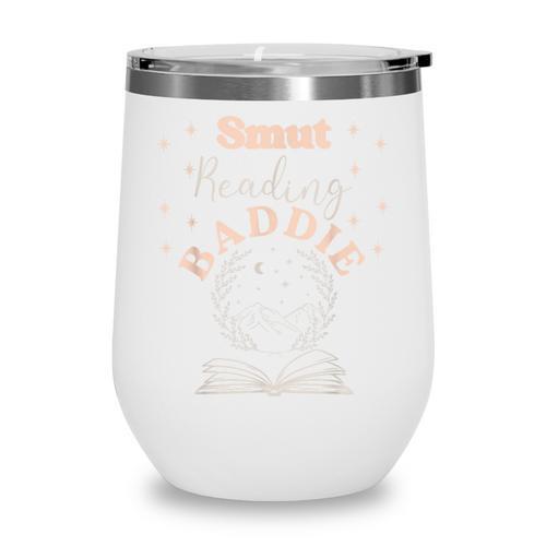 Smut Reading Baddie Smutty Book Lover Merch Women Romance Wine Tumbler - Bookorys DE