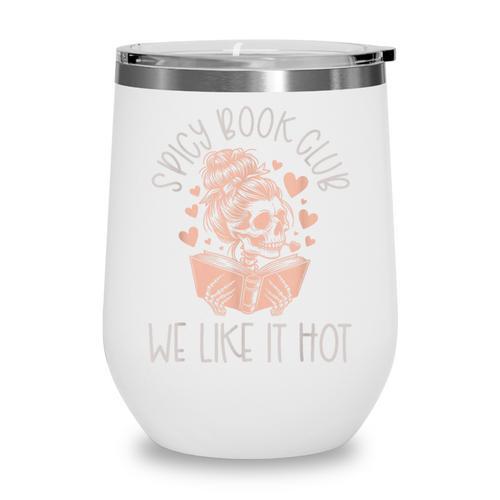 Spicy Book Club Dark Romance Reader Spicy Bookish Skeleton Wine Tumbler - Bookorys