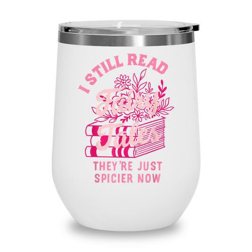 Spicy Book Lover For Women Who Love To Read Romance Fantasy Wine Tumbler - Bookorys UK