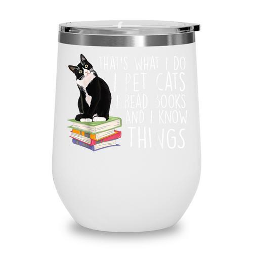 That's What I Do I Pet Cat I Read Books Tuxedo Cat Bookworm Wine Tumbler - Bookorys DE