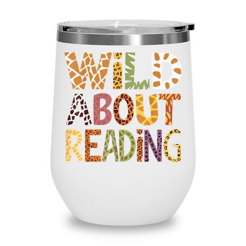 Wild About Reading Book Animal Children's Book Lover Teacher Wine Tumbler - Bookorys CA