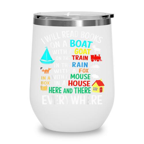 I Will Read Books On A Boat & Everywhere Wine Tumbler - Bookorys