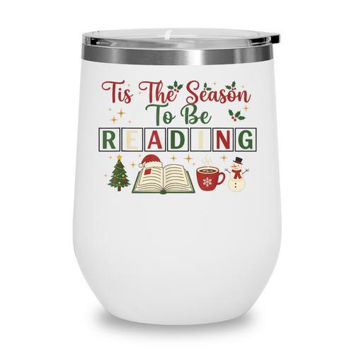 Xmas Books Tis The Season To Be Reading Book Lover Wine Tumbler - Bookorys