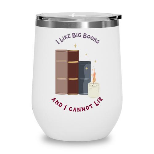 I Like Big Books Bookworm Tee Wine Tumbler - Bookorys DE