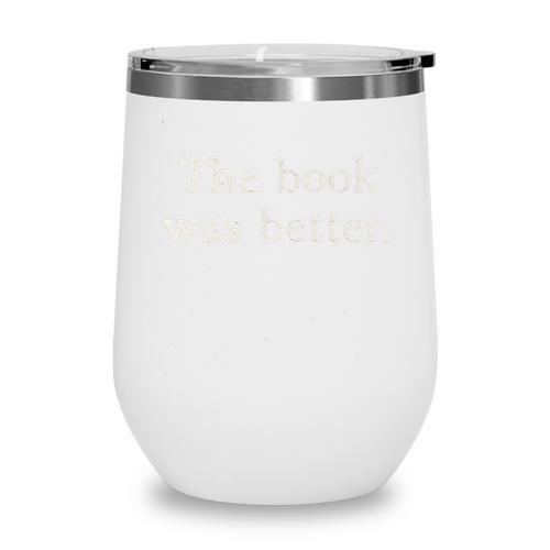The Book Was Better Minimalist Distressed Premium Wine Tumbler - Bookorys DE