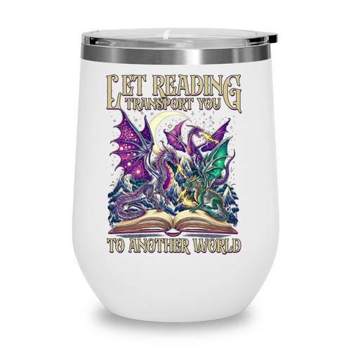 Book Lover Dragon Reading Transport You To Another World Wine Tumbler - Bookorys DE