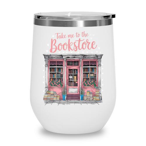 Take Me To The Book Store Librarians Valentine's Day Premium Wine Tumbler - Bookorys DE