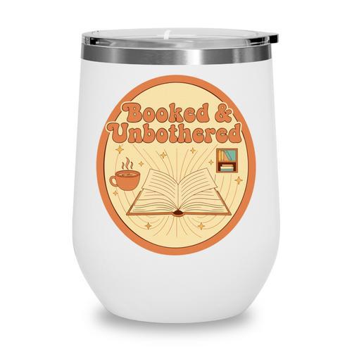 Booked & Unbothered Book Lover Tee Wine Tumbler - Bookorys CA