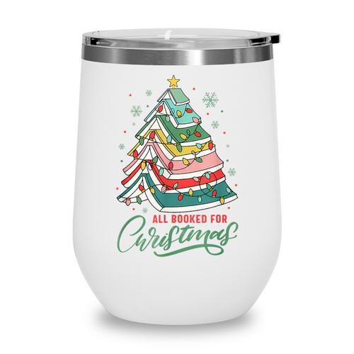 All Booked For Christmas Book Xmas Tree Lights Reading Girly Wine Tumbler - Bookorys