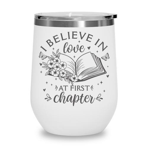 Books I Believe In Love At First Chapter Book Lover Wine Tumbler - Bookorys CA