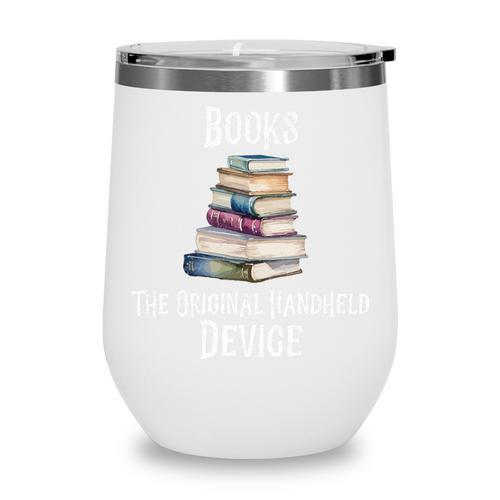 Books The Original Handheld Device Book Librarian Premium Wine Tumbler - Bookorys