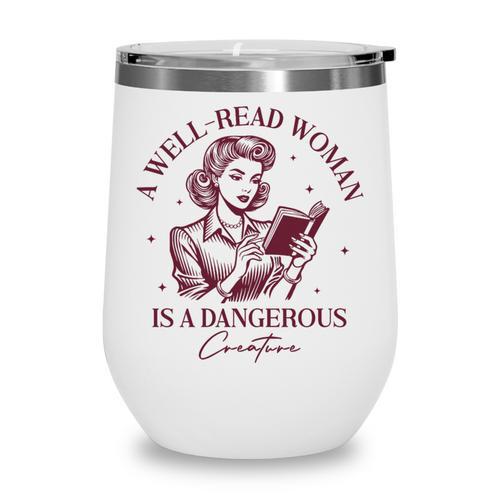 Books A Well-Read Woman Is A Dangerous Creature Women Premium Tri-Blend Wine Tumbler - Bookorys