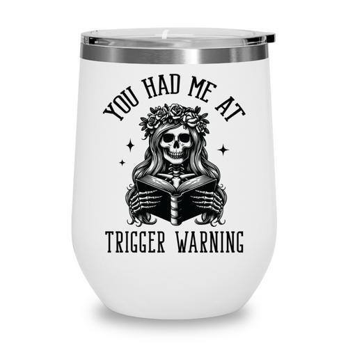 Buy Me Books And Tell Me To STFUATTDLAGG Outfits Spicy Smutty Book Reader You Had Me At Trigger Warning Wine Tumbler - Bookorys DE