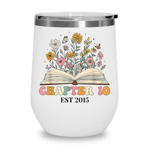 Chapter 10 Years Old 10th Birthday Wildflower Book Lover Wine Tumbler - Bookorys