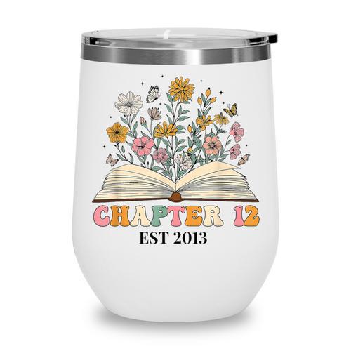 Chapter 12 Years Old 12th Birthday Wildflower Book Lover Wine Tumbler - Bookorys