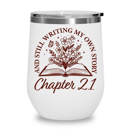 Chapter 21 Book Readers Flower Lovers 21st Birthday Girls Wine Tumbler - Bookorys
