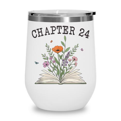 Chapter 24 Book Lovers & Readers 24th Birthday Wildflowers Wine Tumbler - Bookorys DE