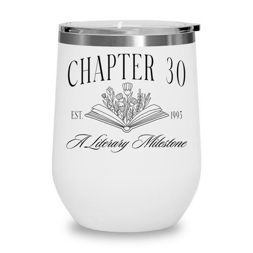 Chapter 30 A Literary Milestone 30th Birthday Book Lover Wine Tumbler - Bookorys