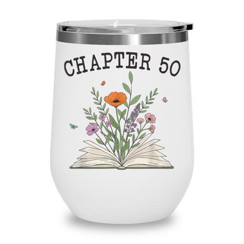 Chapter 50 Book Lovers & Readers 50th Birthday Wildflowers Wine Tumbler - Bookorys DE