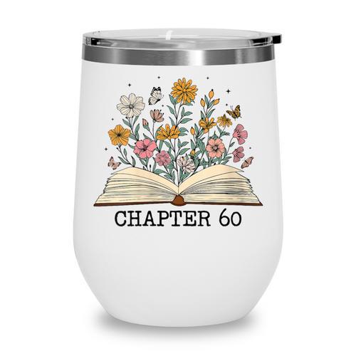 Chapter 60 60th Birthday Floral Open Book With Flowers Wine Tumbler - Bookorys DE