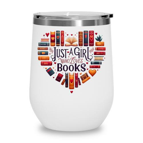 Cute Just A Girl Who Loves Books Heart Shape Reader Wine Tumbler - Bookorys DE