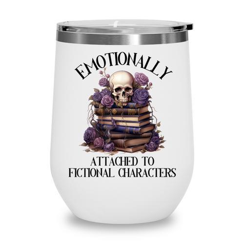 Dark Romance Book Emotionally Attached Fictional Characters Wine Tumbler - Bookorys
