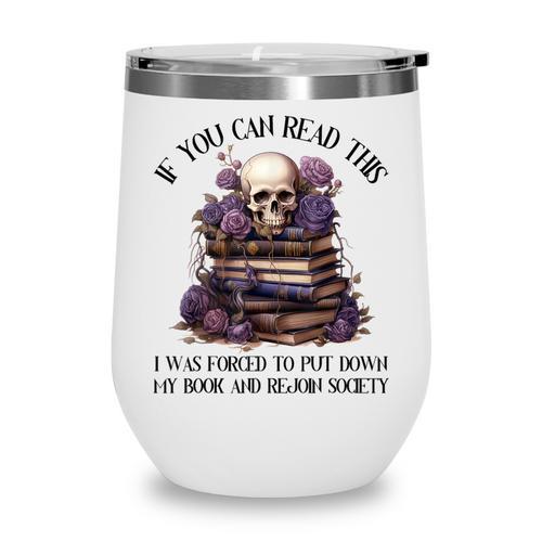 Dark Romance Merch I Put Down My Book Lover Spicy Skeleton Wine Tumbler - Bookorys