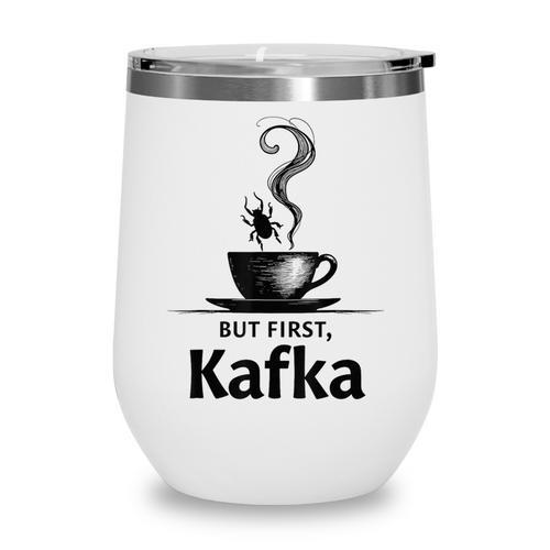 But First Kafka Coffee For Literature & Book Lovers Wine Tumbler - Bookorys