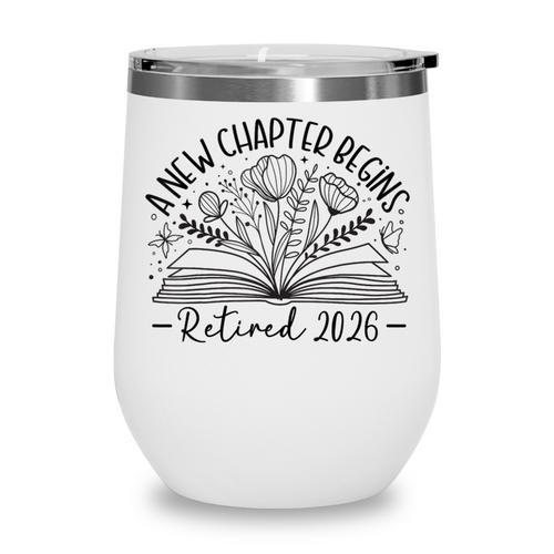 Floral Book a New Chapter Begins Retired Retirement Teacher Wine Tumbler - Bookorys CA