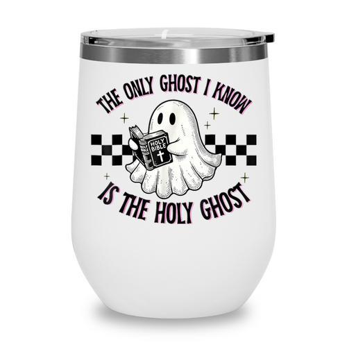 The Only Ghost I Know Is The Holy Ghost Ghost Read Book Wine Tumbler - Bookorys DE