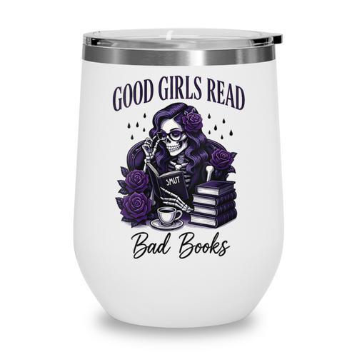 Good Girls Read Bad Books Sarcastic Skeleton Goth Skull Wine Tumbler - Bookorys UK
