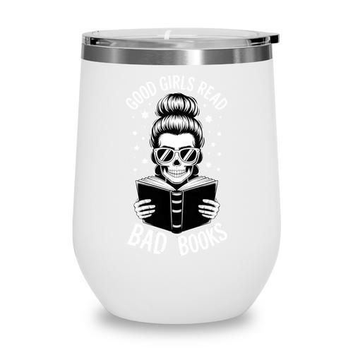 Good Girls Read Bad Books Skeleton Wine Tumbler - Bookorys UK