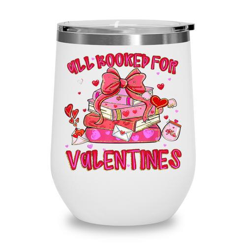 Groovy All Booked For Valentines Books Pink Coquette Bow Wine Tumbler - Bookorys