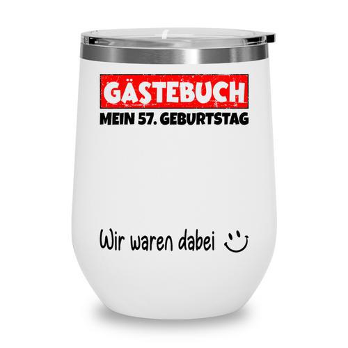 Guest Book Wir Waren Dabei Mein 57 Geburtstag German Wine Tumbler - Bookorys UK